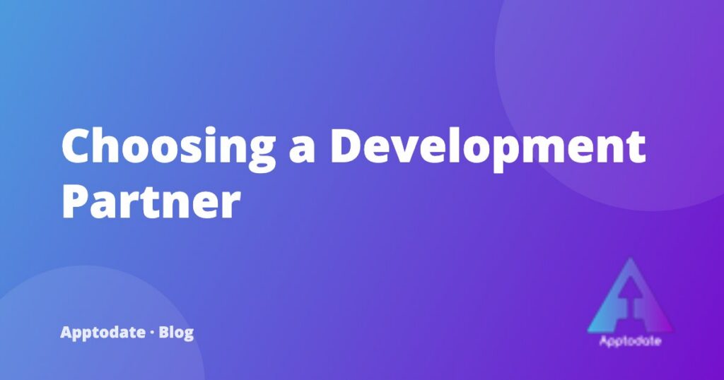 Choosing a Software Development Partner: 10 Questions That Reveal the Right Fit